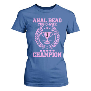 Funny Adult Humor Women’s Shirt – #1 Anal Bead Tug O War Champion Tee | Print Your Wear Size: S Color: Royal Blue