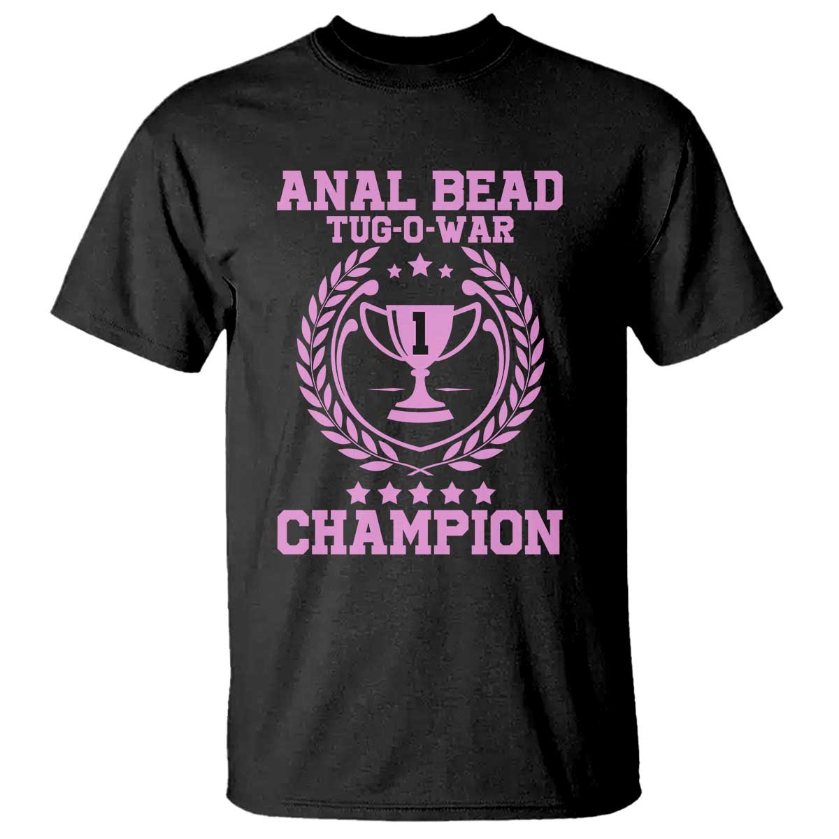 Funny #1 Anal Bead Tug O War Champion T Shirt Pink Adult Humor Cringe - PrintYourWear Size: S Color: Black