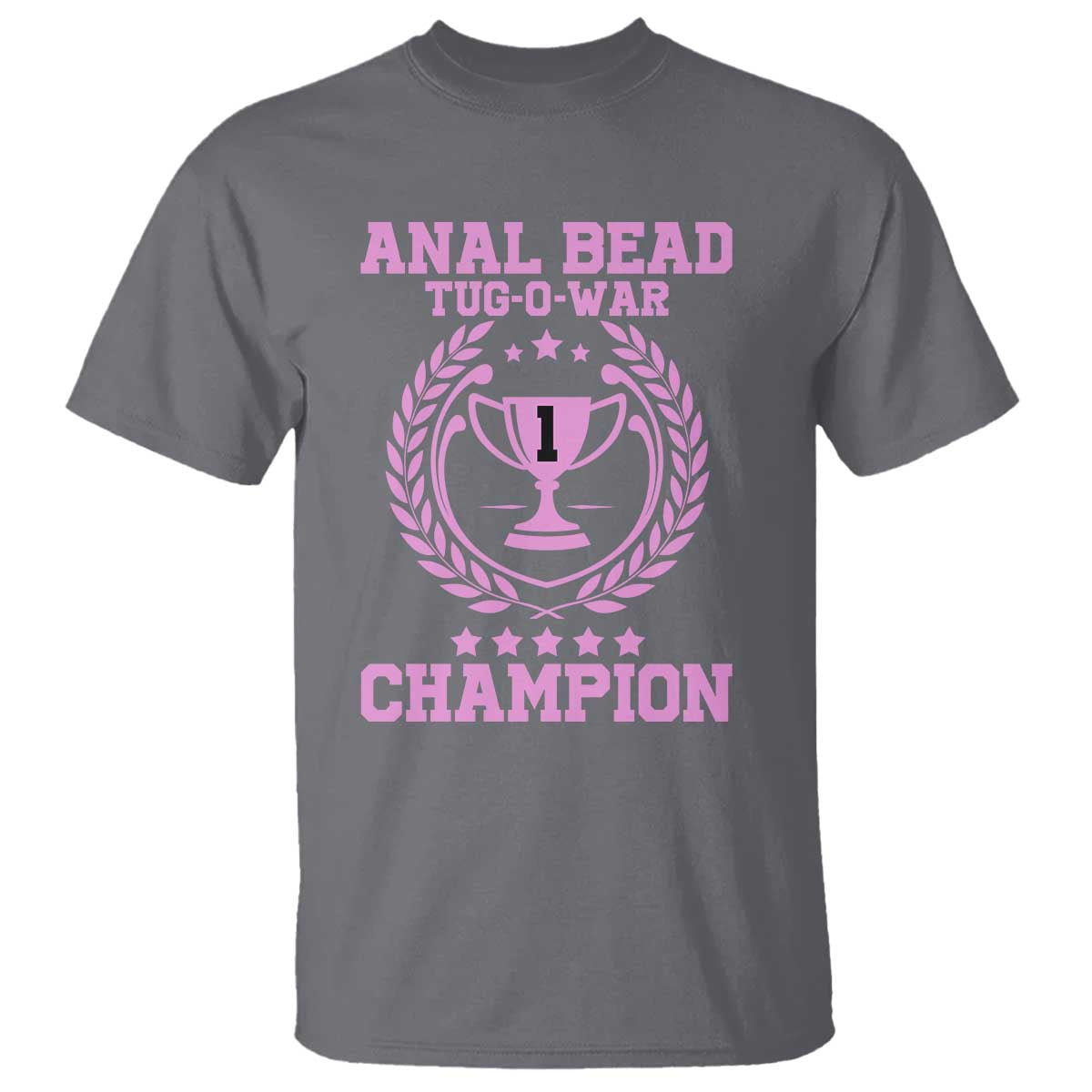 Funny #1 Anal Bead Tug O War Champion T Shirt Pink Adult Humor Cringe - PrintYourWear Size: S Color: Charcoal