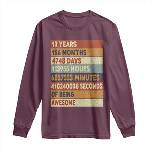 Funny 13th Birthday Long Sleeve Shirt 13 Years 156 Months 4748 Days Vintage Retro TS11 Maroon Print Your Wear
