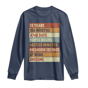 Funny 13th Birthday Long Sleeve Shirt 13 Years 156 Months 4748 Days Vintage Retro TS11 Navy Print Your Wear