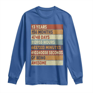 Funny 13th Birthday Long Sleeve Shirt 13 Years 156 Months 4748 Days Vintage Retro TS11 Royal Blue Print Your Wear
