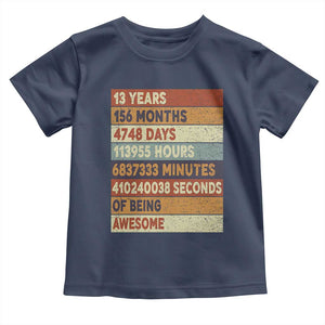 Funny 13th Birthday Toddler T Shirt 13 Years 156 Months 4748 Days Vintage Retro TS11 Navy Print Your Wear