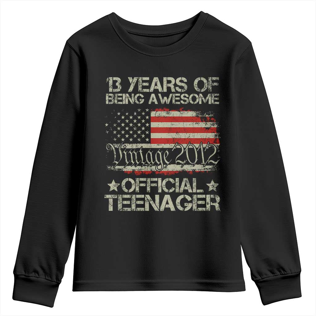 Funny 13th Birthday Youth Sweatshirt Vintage 2012 Official Teenager 13 Years Of Being Awesome USA Flag TS11 Black Print Your Wear