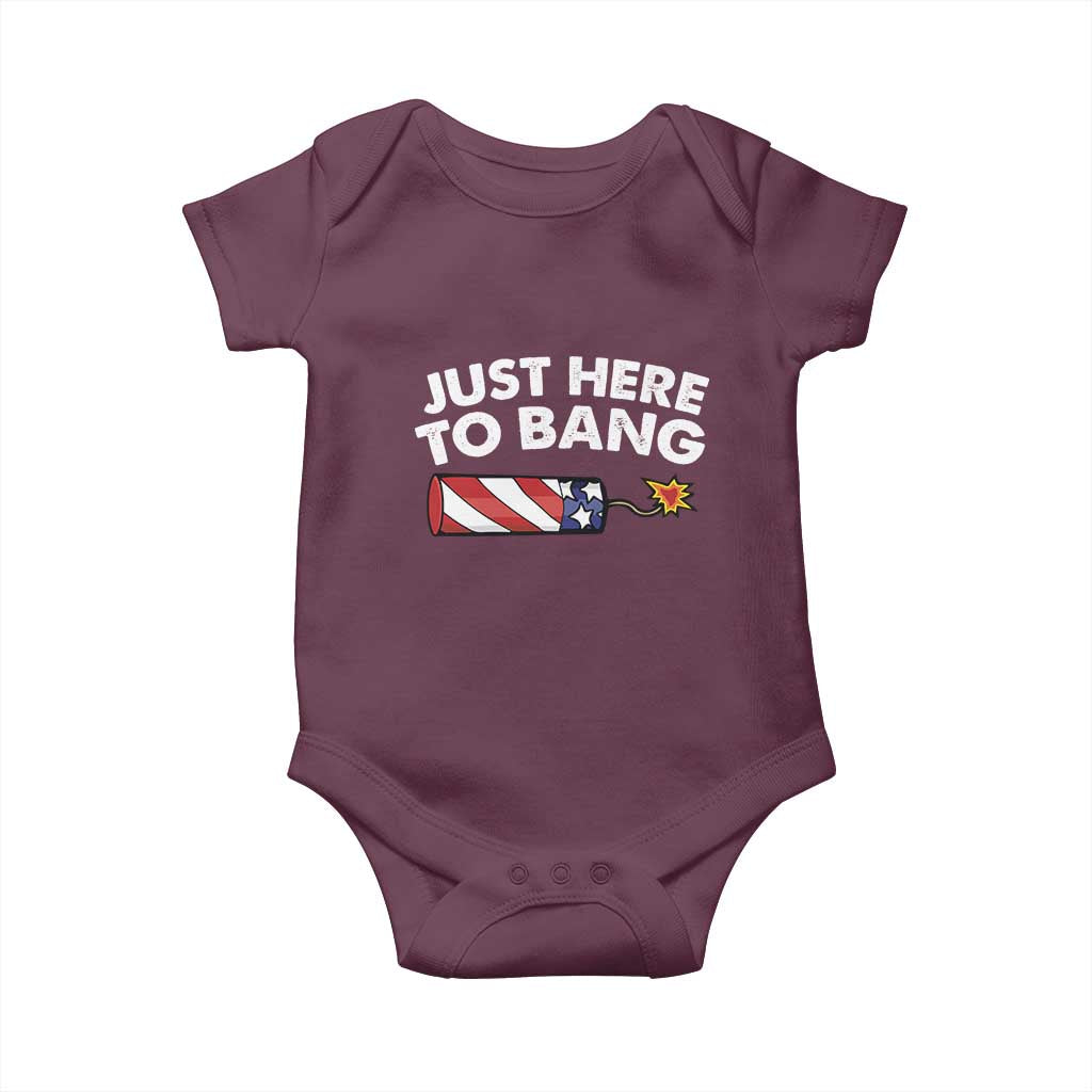 Funny 4th July Just Here To Bang Baby Onesie USA Fireworks American Flag TS10 Maroon Print Your Wear
