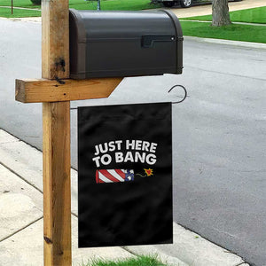 Funny 4th July Just Here To Bang Garden Flag USA Fireworks American Flag TS10 Print Your Wear