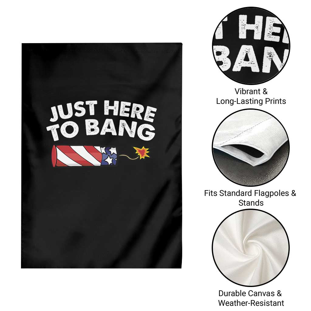 Funny 4th July Just Here To Bang Garden Flag USA Fireworks American Flag TS10 Print Your Wear