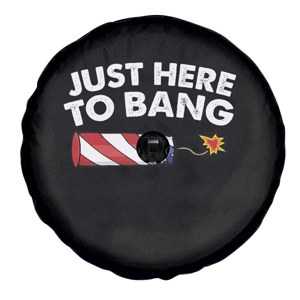 Funny 4th July Just Here To Bang Spare Tire Cover USA Fireworks American Flag TS10 Print Your Wear