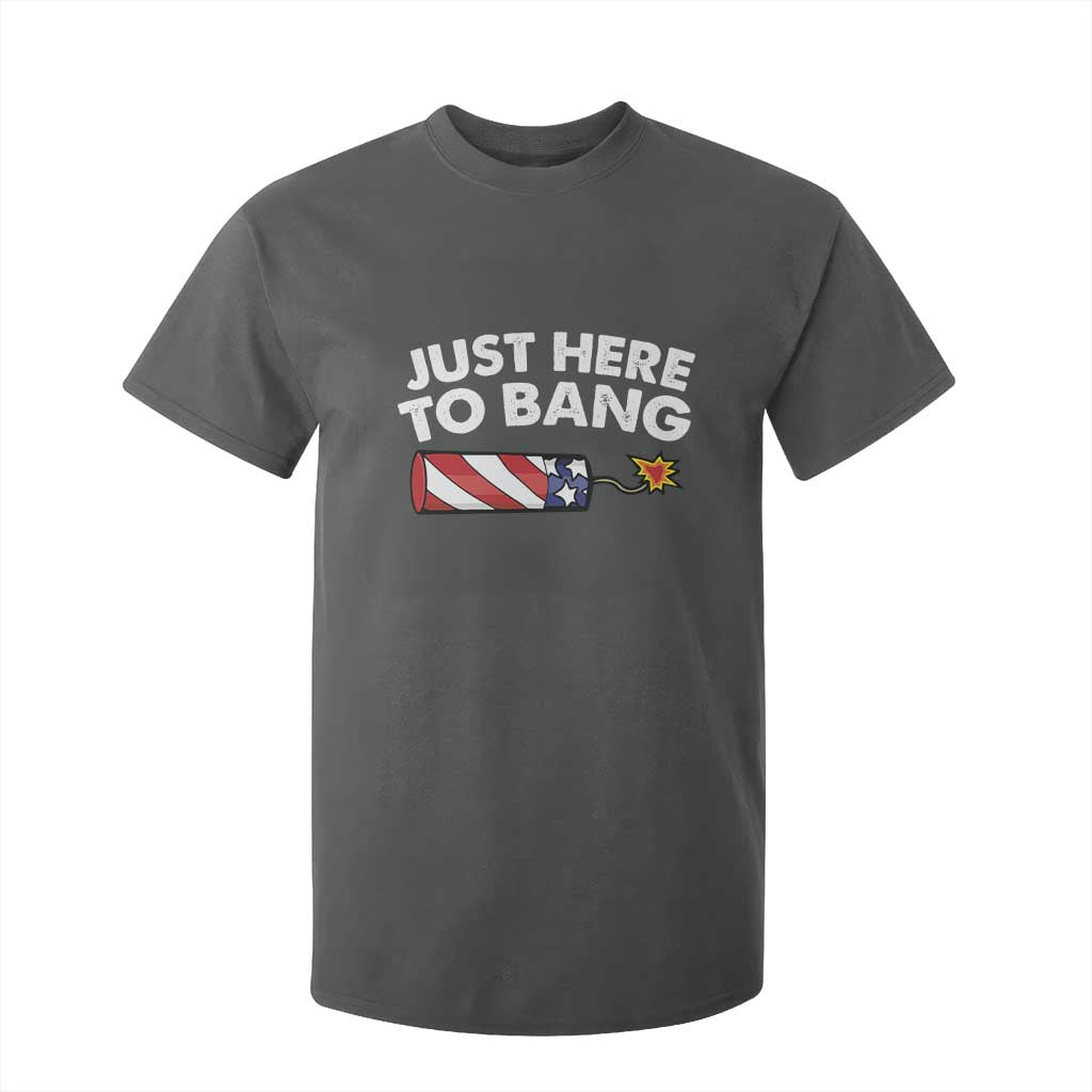 Funny 4th July Just Here To Bang T Shirt For Kid USA Fireworks American Flag TS10 Dark Heather Print Your Wear