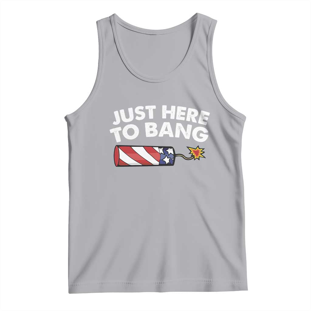 Funny 4th July Just Here To Bang Tank Top USA Fireworks American Flag TS10 Athletic Heather Print Your Wear