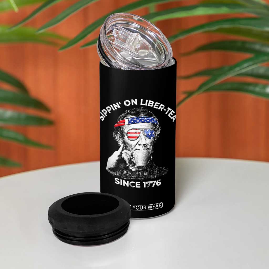 Funny 4th Of July 4 in 1 Can Cooler Tumbler Sippin On Liber Tea Liberty Abe Lincoln 1776 USA Flag TS10 Print Your Wear