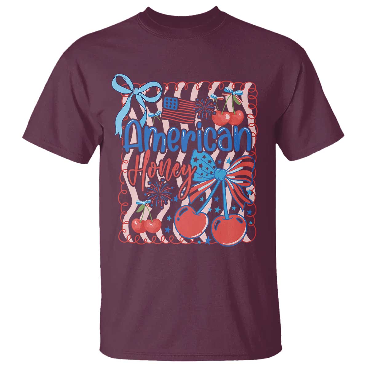 Funny 4th Of July American Honey T Shirt USA Independence Day Coquette TS11 Maroon Print Your Wear