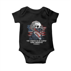 Funny 4th Of July Baby Onesie George Washington Stay Strapped Or Get Clapped USA Flag TS10 Black Print Your Wear