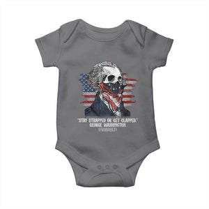 Funny 4th Of July Baby Onesie George Washington Stay Strapped Or Get Clapped USA Flag TS10 Charcoal Print Your Wear
