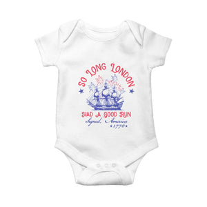 Funny 4th Of July Baby Onesie So Long London Had A Good Run Usa Patriotic TS10 White Print Your Wear