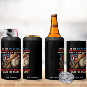 Funny 4th Of July Baseball 4 in 1 Can Cooler Tumbler The Whole Sky Would Brighten Up With Fireworks Giving Us Light For A Game TS11 Print Your Wear