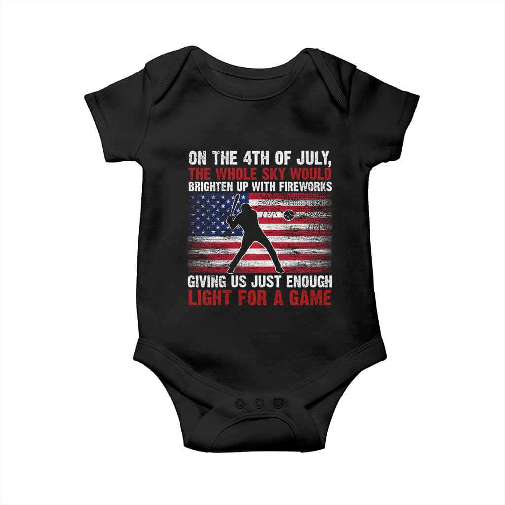 Funny 4th Of July Baseball Baby Onesie The Whole Sky Would Brighten Up With Fireworks American Flag TS11 Black Print Your Wear