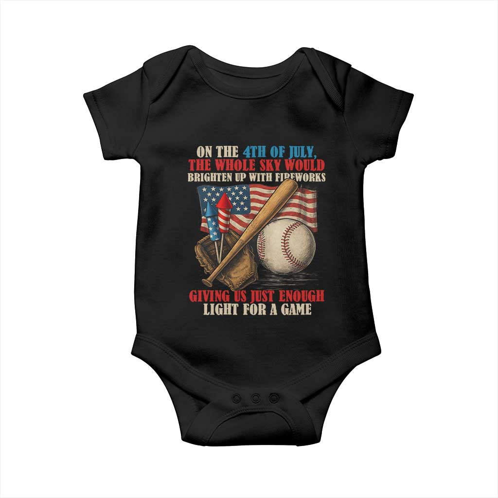 Funny 4th Of July Baseball Baby Onesie The Whole Sky Would Brighten Up With Fireworks Giving Us Light For A Game TS11 Black Print Your Wear