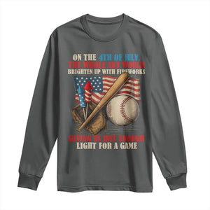 Funny 4th Of July Baseball Long Sleeve Shirt The Whole Sky Would Brighten Up With Fireworks Giving Us Light For A Game TS11 Dark Heather Print Your Wear