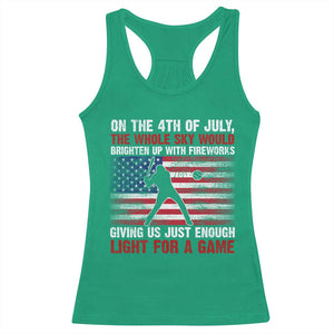 Funny 4th Of July Baseball Racerback Tank Top The Whole Sky Would Brighten Up With Fireworks American Flag TS11 Irish Green Print Your Wear