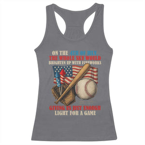 Funny 4th Of July Baseball Racerback Tank Top The Whole Sky Would Brighten Up With Fireworks Giving Us Light For A Game TS11 Charcoal Print Your Wear