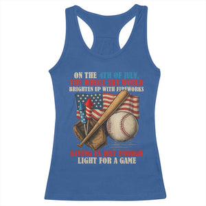 Funny 4th Of July Baseball Racerback Tank Top The Whole Sky Would Brighten Up With Fireworks Giving Us Light For A Game TS11 Royal Blue Print Your Wear
