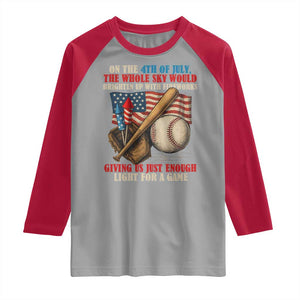 Funny 4th Of July Baseball Raglan Shirt The Whole Sky Would Brighten Up With Fireworks Giving Us Light For A Game TS11 Sport Gray Red Print Your Wear