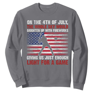 Funny 4th Of July Baseball Sweatshirt The Whole Sky Would Brighten Up With Fireworks American Flag TS11 Charcoal Print Your Wear