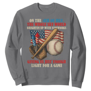 Funny 4th Of July Baseball Sweatshirt The Whole Sky Would Brighten Up With Fireworks Giving Us Light For A Game TS11 Charcoal Print Your Wear