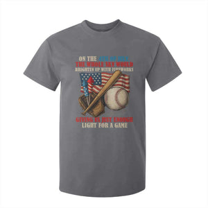 Funny 4th Of July Baseball T Shirt For Kid The Whole Sky Would Brighten Up With Fireworks Giving Us Light For A Game TS11 Charcoal Print Your Wear