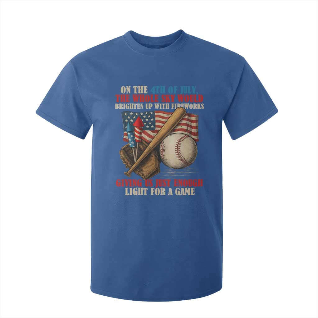Funny 4th Of July Baseball T Shirt For Kid The Whole Sky Would Brighten Up With Fireworks Giving Us Light For A Game TS11 Royal Blue Print Your Wear