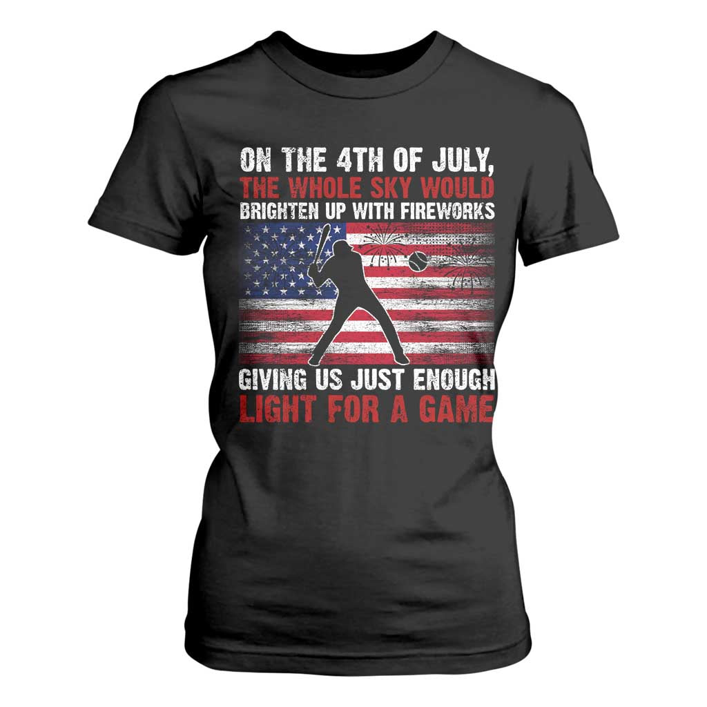 Funny 4th Of July Baseball T Shirt For Women The Whole Sky Would Brighten Up With Fireworks American Flag TS11 Black Print Your Wear
