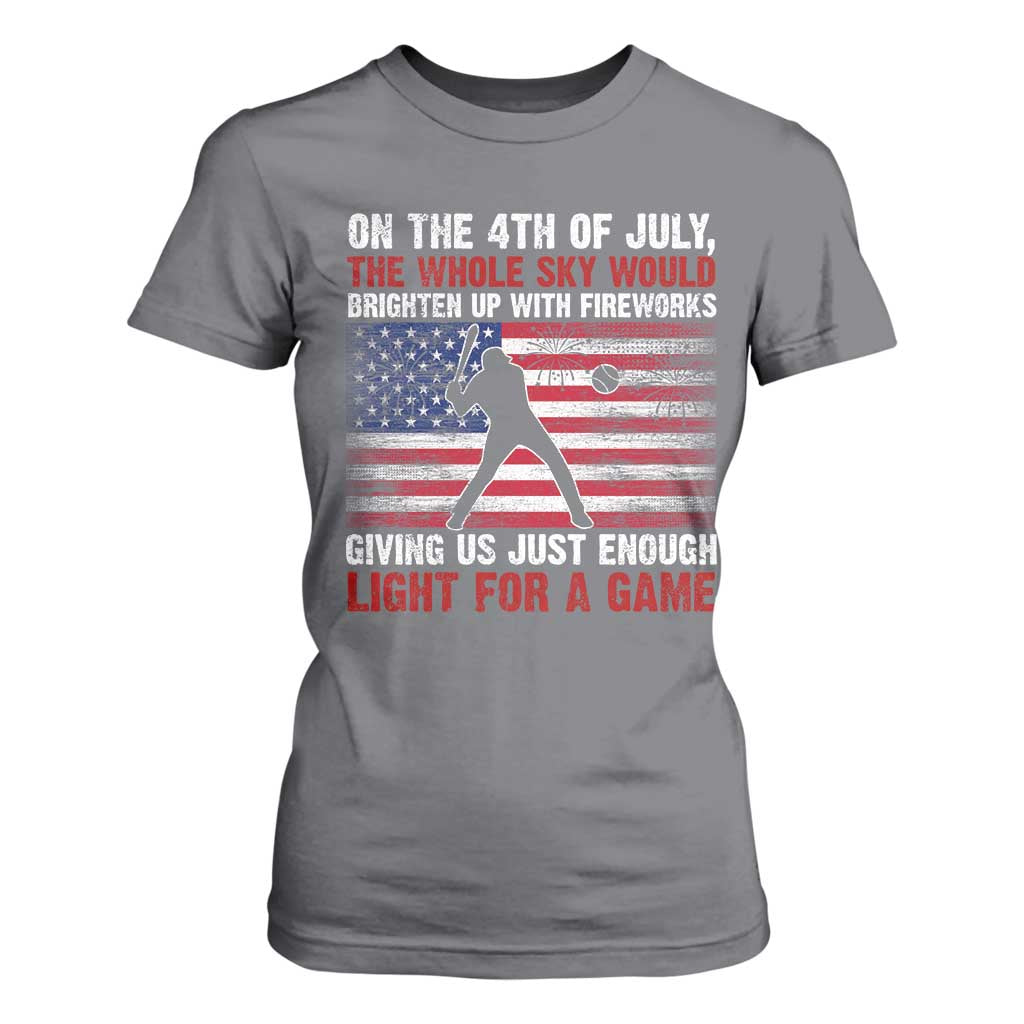 Funny 4th Of July Baseball T Shirt For Women The Whole Sky Would Brighten Up With Fireworks American Flag TS11 Charcoal Print Your Wear