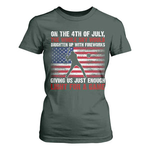 Funny 4th Of July Baseball T Shirt For Women The Whole Sky Would Brighten Up With Fireworks American Flag TS11 Dark Forest Green Print Your Wear