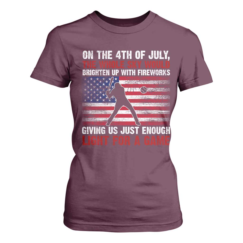 Funny 4th Of July Baseball T Shirt For Women The Whole Sky Would Brighten Up With Fireworks American Flag TS11 Maroon Print Your Wear