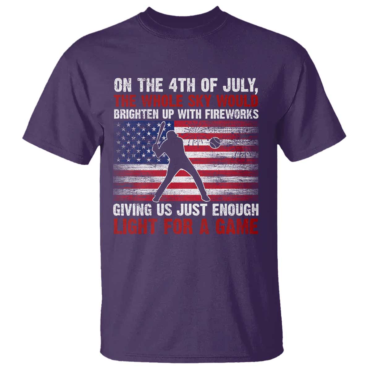 Funny 4th Of July Baseball T Shirt The Whole Sky Would Brighten Up With Fireworks American Flag TS11 Purple Print Your Wear