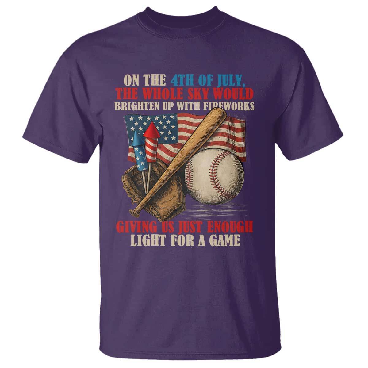 Funny 4th Of July Baseball T Shirt The Whole Sky Would Brighten Up With Fireworks Giving Us Light For A Game TS11 Purple Print Your Wear
