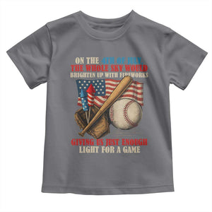 Funny 4th Of July Baseball Toddler T Shirt The Whole Sky Would Brighten Up With Fireworks Giving Us Light For A Game TS11 Charcoal Print Your Wear
