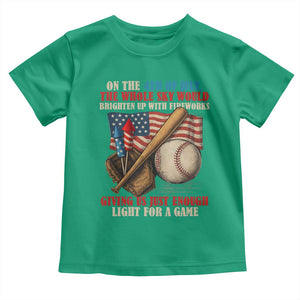 Funny 4th Of July Baseball Toddler T Shirt The Whole Sky Would Brighten Up With Fireworks Giving Us Light For A Game TS11 Irish Green Print Your Wear