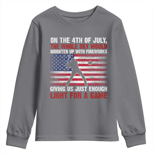 Funny 4th Of July Baseball Youth Sweatshirt The Whole Sky Would Brighten Up With Fireworks American Flag TS11 Charcoal Print Your Wear