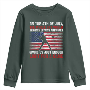 Funny 4th Of July Baseball Youth Sweatshirt The Whole Sky Would Brighten Up With Fireworks American Flag TS11 Dark Forest Green Print Your Wear