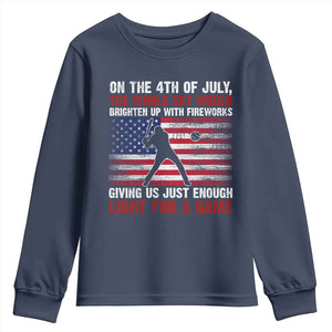 Funny 4th Of July Baseball Youth Sweatshirt The Whole Sky Would Brighten Up With Fireworks American Flag TS11 Navy Print Your Wear