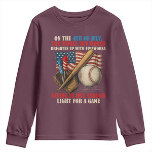 Funny 4th Of July Baseball Youth Sweatshirt The Whole Sky Would Brighten Up With Fireworks Giving Us Light For A Game TS11 Maroon Print Your Wear