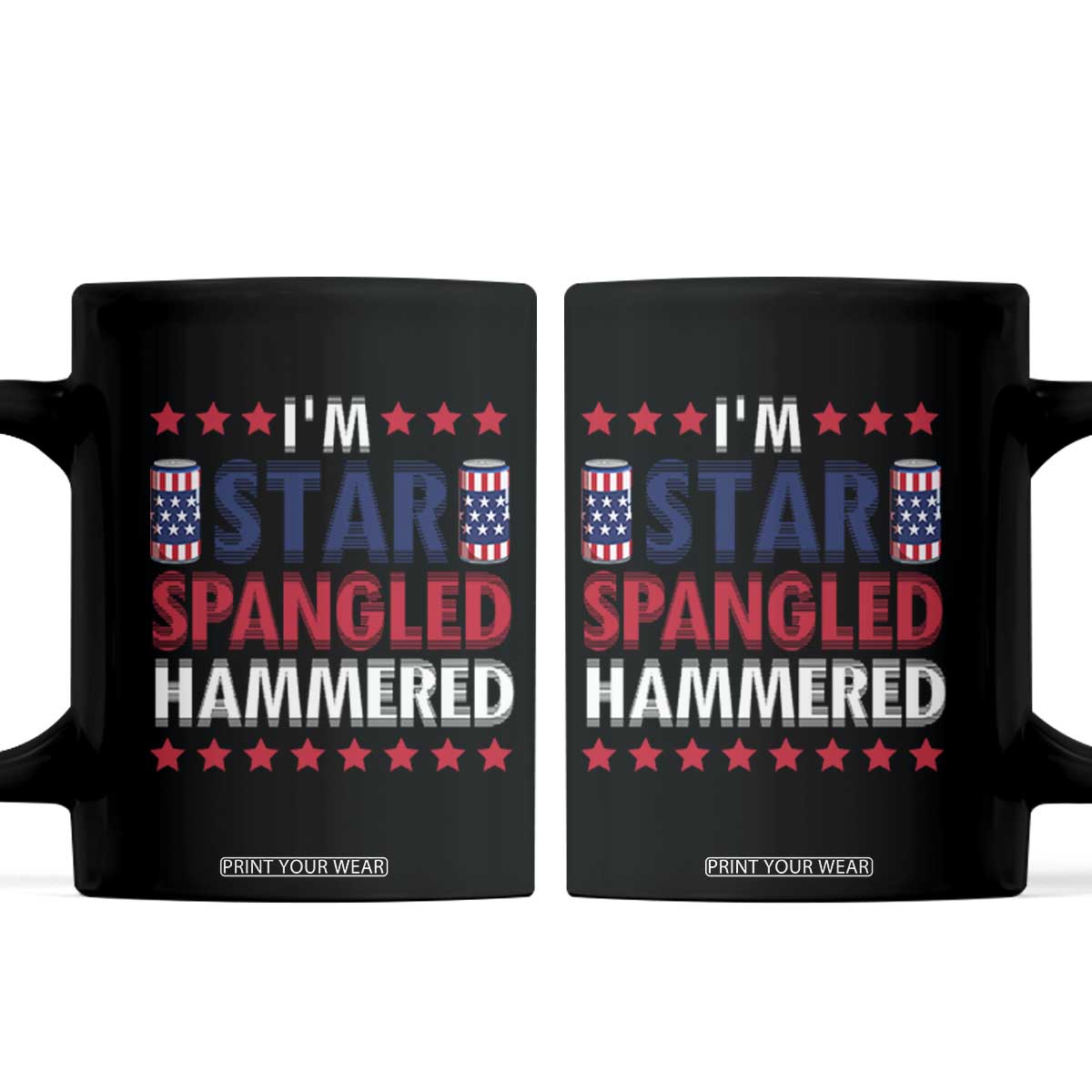 Funny 4th Of July Beer Drinking Lover Coffee Mug I'm Star Spangled Hammered TS11 Black Print Your Wear