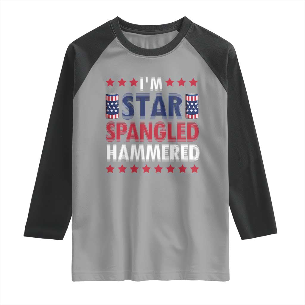 Funny 4th Of July Beer Drinking Lover Raglan Shirt I'm Star Spangled Hammered TS11 Sport Gray Black Print Your Wear