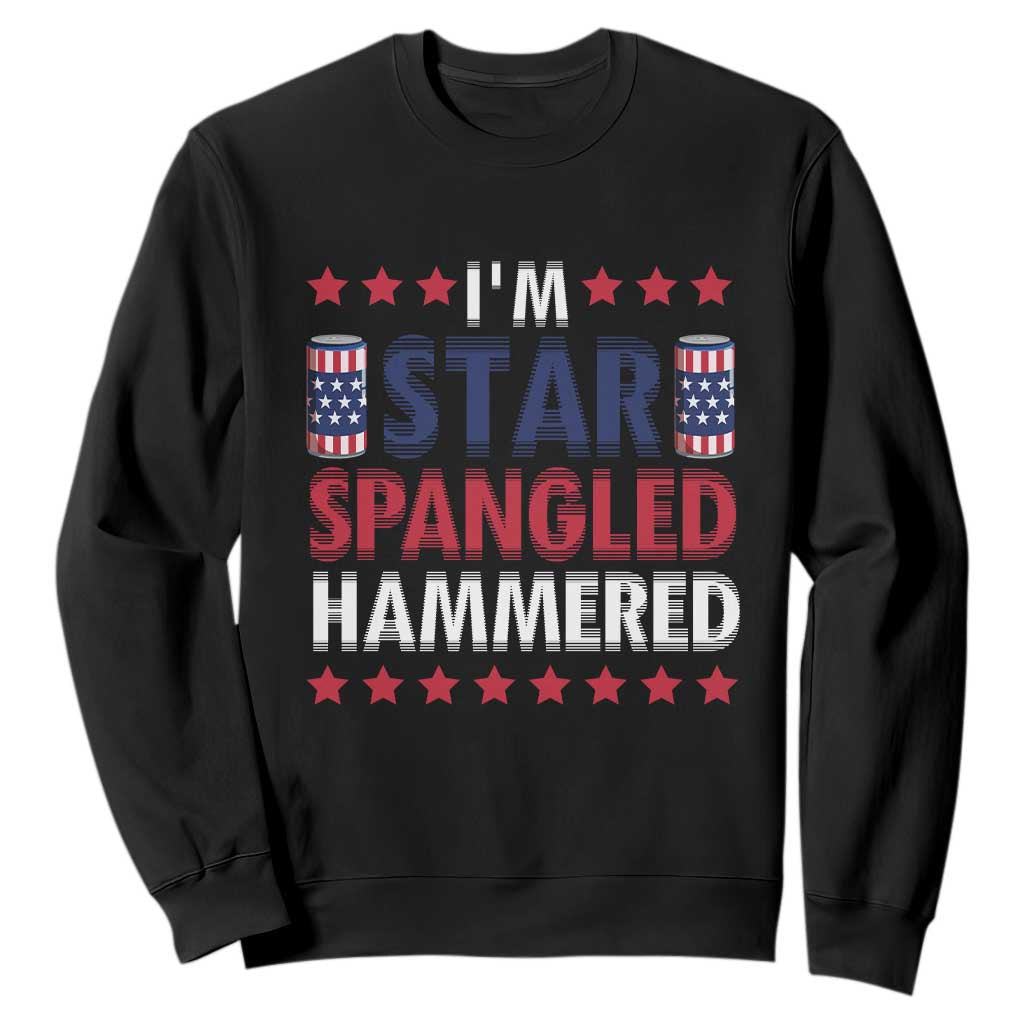 Funny 4th Of July Beer Drinking Lover Sweatshirt I'm Star Spangled Hammered TS11 Black Print Your Wear
