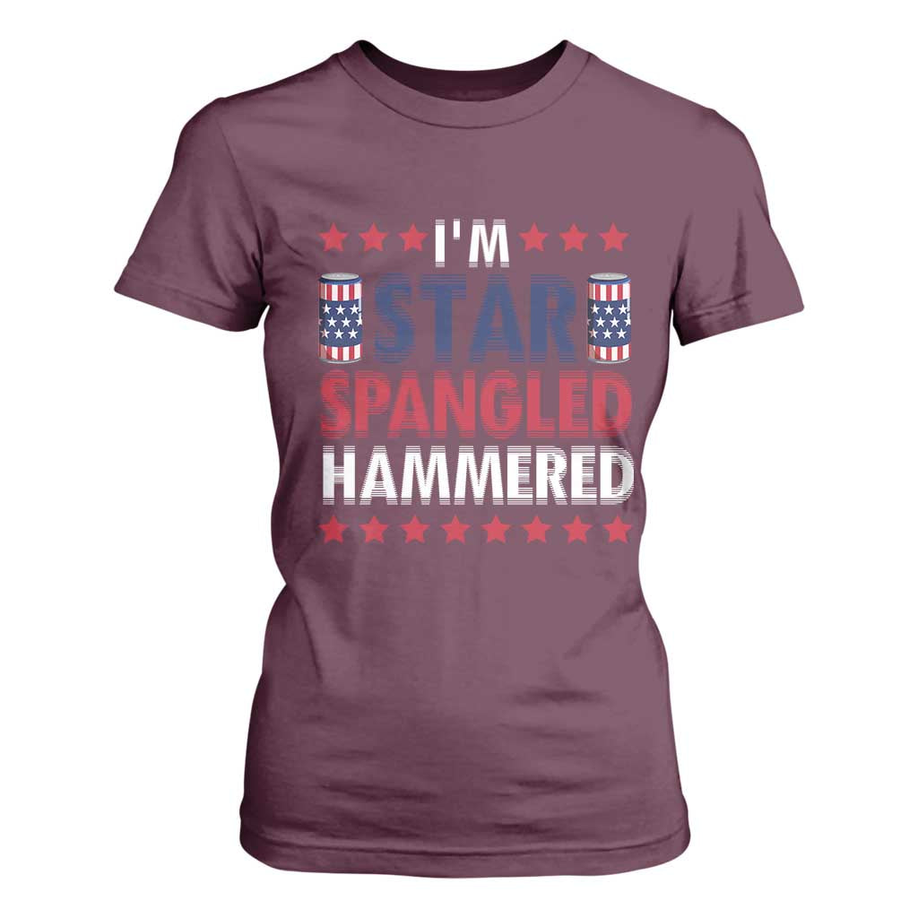 Funny 4th Of July Beer Drinking Lover T Shirt For Women I'm Star Spangled Hammered TS11 Maroon Print Your Wear