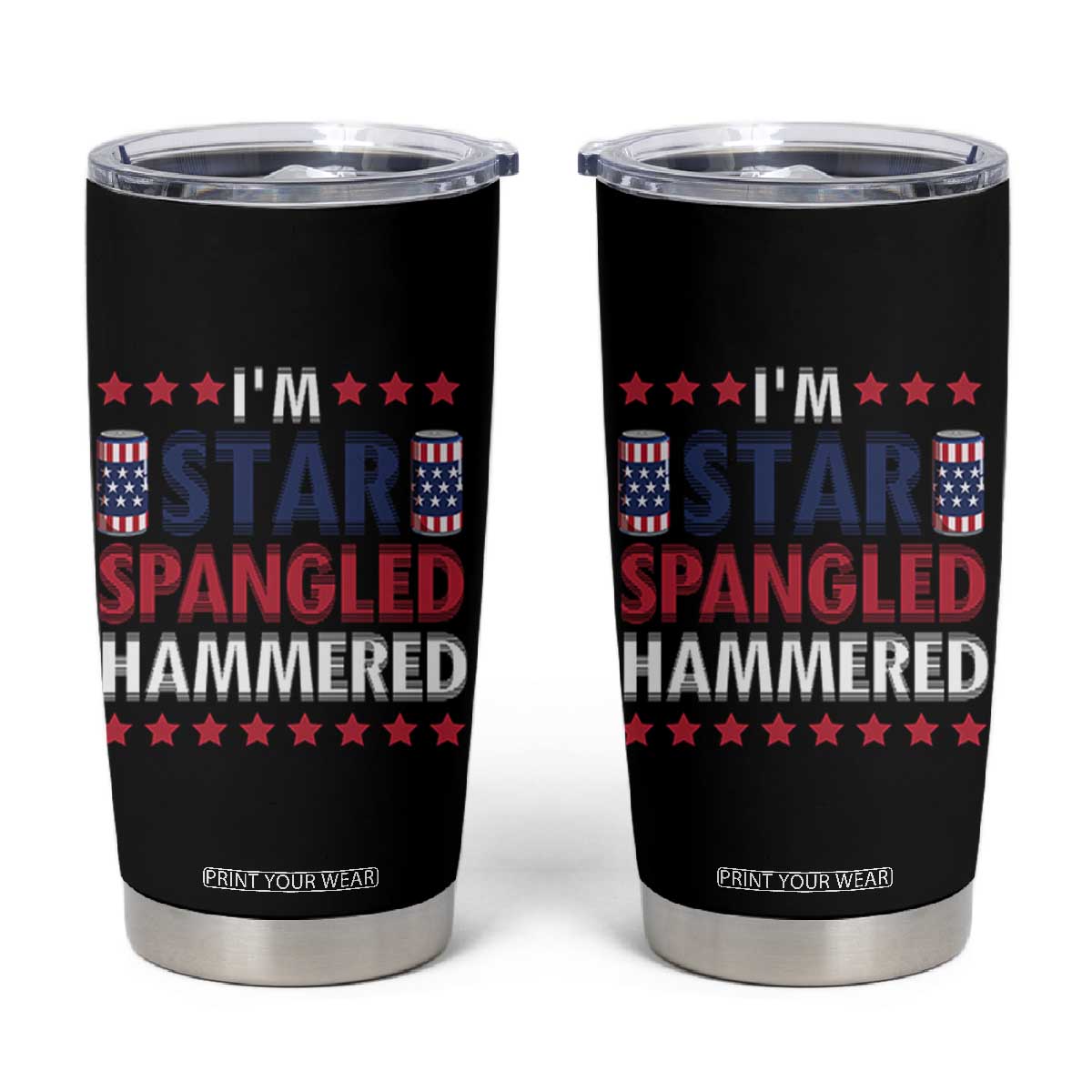 Funny 4th Of July Beer Drinking Lover Tumbler Cup I'm Star Spangled Hammered TS11 Black Print Your Wear
