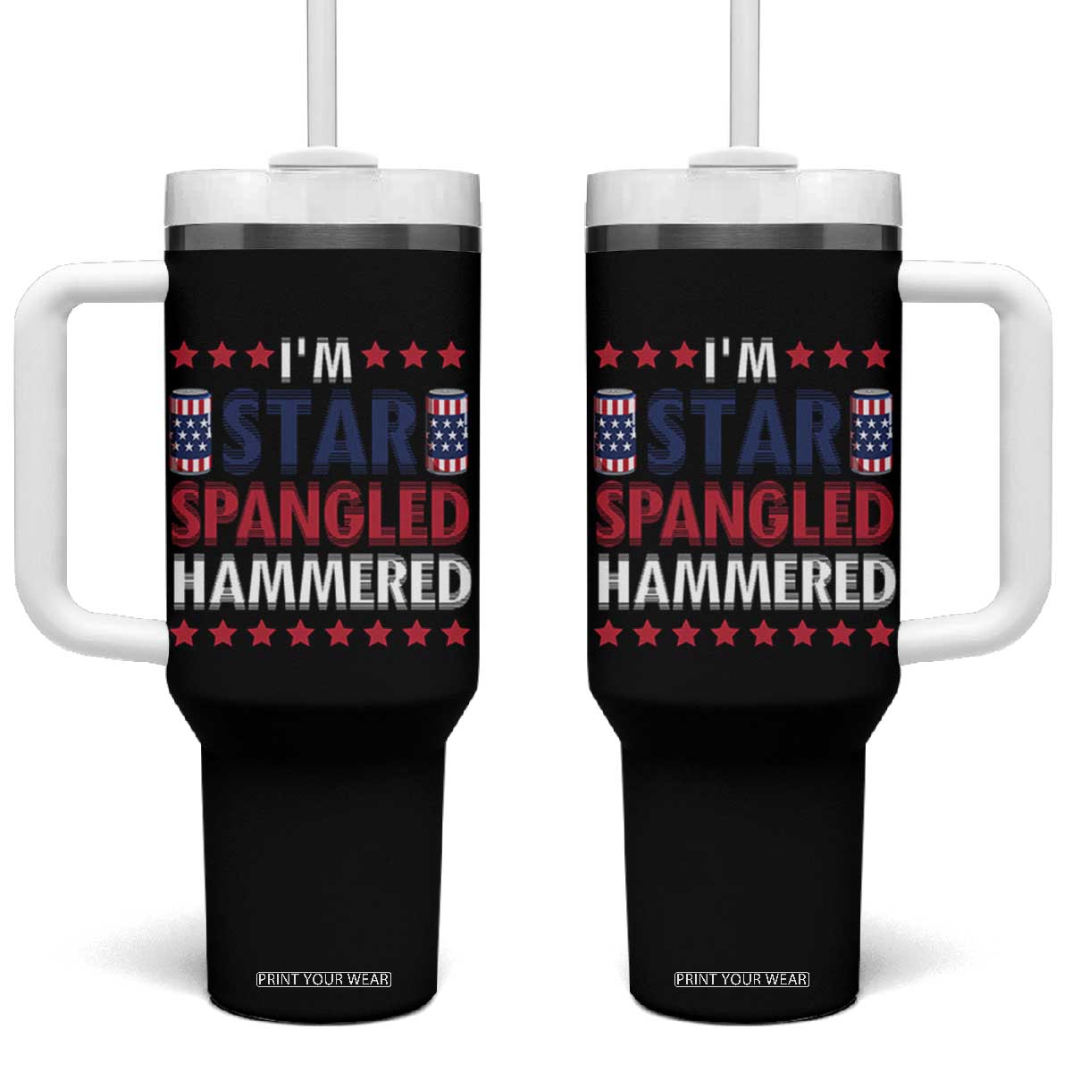 Funny 4th Of July Beer Drinking Lover Tumbler With Handle I'm Star Spangled Hammered TS11 One Size: 40 oz Black Print Your Wear