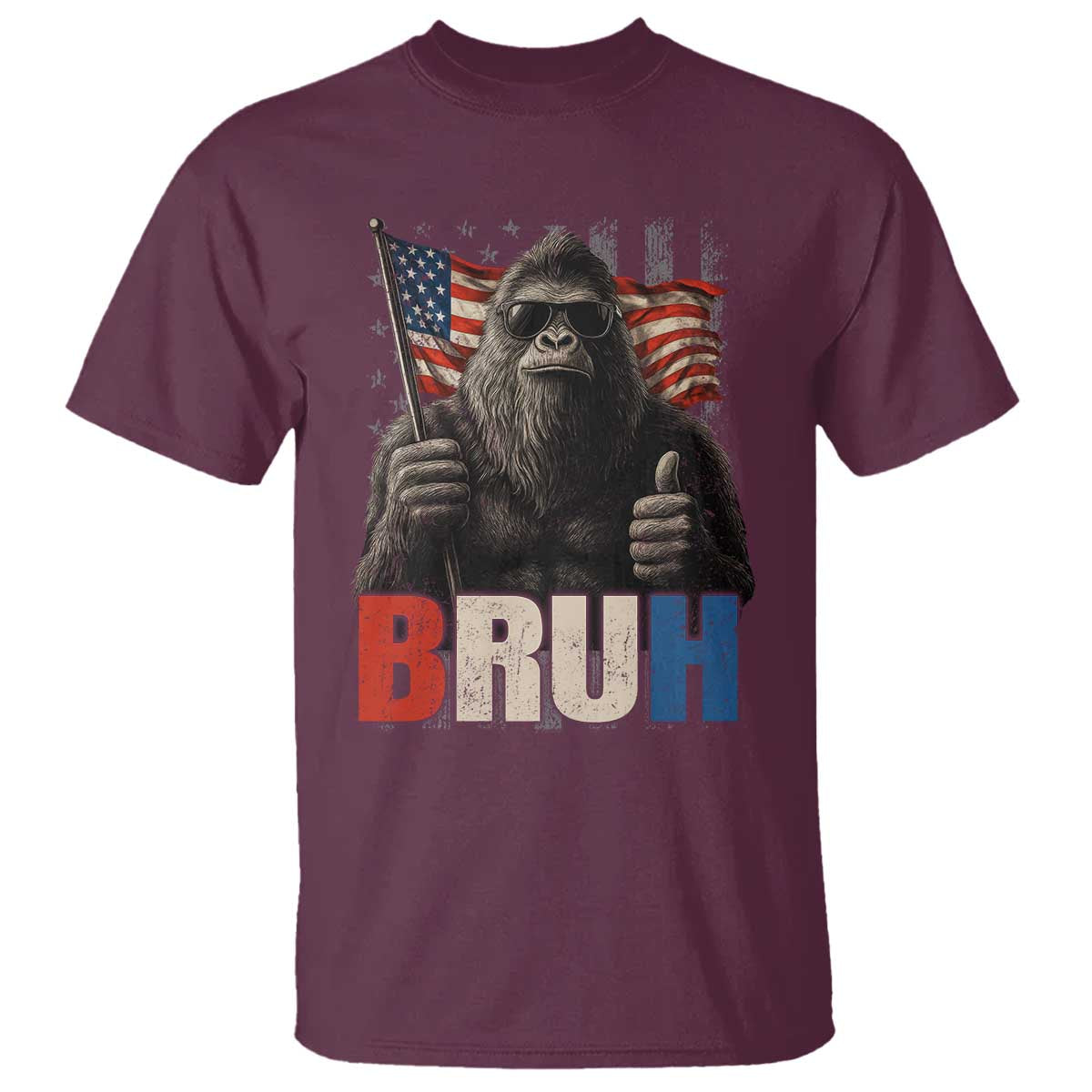 Funny 4th Of July Bigfoot Bruh T Shirt Patriotic Sasquatch American US Flag TS11 Maroon Print Your Wear